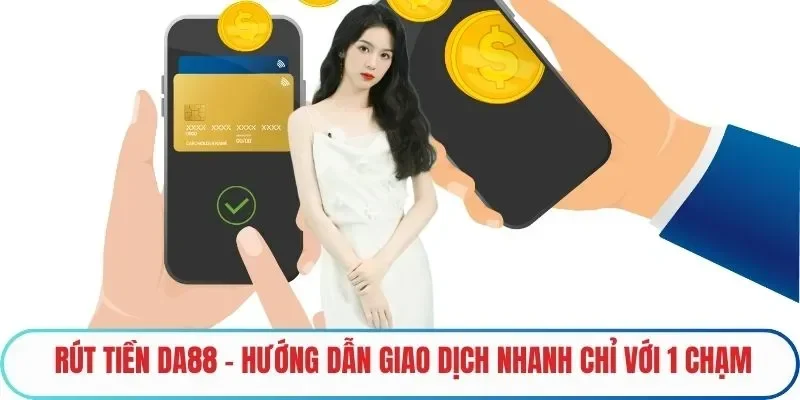Rút tiền DA88
